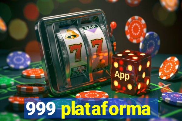 999 plataforma